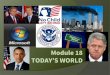Module 18 TODAY’S WORLD - mrcollinsclassroom.weebly.commrcollinsclassroom.weebly.com/uploads/5/3/6/3/53636553/module_… · TODAY’S WORLD. I. William Jefferson Clinton A. 1992