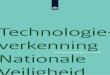 Technologieverkenning Nationale Veiligheid Technologie ...€¦ · 1.5 Maatschappelijke en sociale betekenis van technologie 12 1.6 Leeswijzer 12 2 Beschrijving van de aanpak en werkwijze
