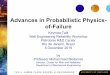 Advances in Probabilistic Physics- of-Failure...• Probabilistic Physics-of-Failure (PPoF) • Time varying accelerated tests (e.g., Step- Stress Test) • Highly Accelerated Life