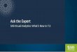 Ask the Expert - Sas Institute...SAS® Visual Analytics 7.3 Administration Enhancements •VA can benefit from SAS 9.4M3: New Version of Spring Framework accelerates startup of web