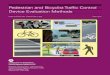 Pedestrian and Bicyclist Traffic Control Device Evaluation ...Candidate traffic control devices and other countermeasures can then be identified as potential solutions to that problem