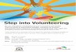 Step into Volunteering Advert August · Step into Volunteering Are you interested in volunteering but aren’t sure how to get started? There are plenty of opportunities available,