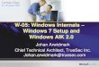 W-05: Windows Internals Windows 7 Setup and Windows AIK 2download.microsoft.com/documents/UK/Danmark/technet... · Windows AIK 2.0 Johan Arwidmark Chief Technical Architect, TrueSec