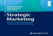 Strategic Marketing - Startseite · Torsten Tomczak · Sven Reinecke · Alfred Kuss Strategic Marketing Market-Oriented Corporate and Business Unit Planning