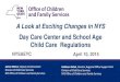 Day Care Center and School Age Child Care Regulations ppts... · Day Care Center and School Age Child Care Regulations NYSAEYC April 10, 2015 Janice Molnar, ... • Children may not
