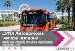 LYNX Autonomous Vehicle Initiative - Metroplan Orlando · LYNX Autonomous. Vehicle Initiative. State and Impacts of Transit Automation. Friday, June 22, 2018. 2. Levels of Automation