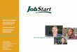 Many Thanks to Our Funders, Partners, Employers and ...jobstart-cawl.org/portals/0/files/annualreports/JS_Annual_YR0809.pdf · Balu Mistry Boris Wells Francis Solari Marina Taverner