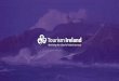 Scaling New - Tourism Ireland€¦ · Plans 2016 Dublin Monday 30 November 2015 . Paschal Donohoe TD Minister for Transport, Tourism and Sport . Niall Gibbons Chief Executive . Scaling