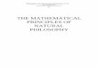 THE MATHEMATICAL PRINCIPLES OF NATURAL PHILOSOPHY · Philosophiae Naturalis Principia Mathematica. 3st Ed. Isaac NEWTON. Translated and Annotated by Ian Bruce. 35 DEFINITIONS. DEFINITION