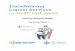 Transforming Cancer Services...Transforming Cancer Services In South East Wales Clinical Service Model January 2016 2 Cancer survival rates are increasing. But the number of people