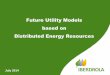 Future Utility Models based on Distributed Energy …...US Energy Services GDF Corporate Venturing RWE/ Partnerships Green GECCO (RWE Innogy + 29 Municipal Utilities) Innogy Venture