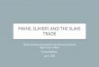MAINE, SLAVERY ,AND THE SLAVE TRADE · Black Jacks: African American Seamen in the Age of Sail. Kindle Edition Cambridge, Massachusetts: Harvard University Kindle Edition Cambridge,