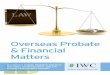 Overseas Probate & Financial Matters · IWC Overseas Probate & Financial Matters Our Services include: Medallion Signature Guarantee, Share Valuations, Sale and Transfers & Bankruptcy