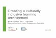 Creating a culturally inclusive learning environment...Goals 1. Understand the importance of creating a culturally inclusive learning environment. 2. Understand the importance of cultural