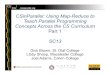 CSinParallel: Using Map-Reduce to Teach Parallel ......CSinParallel: Using Map-Reduce to Teach Parallel Programming Concepts Across the CS Curriculum Part 1 SC13 Dick Brown, St. Olaf