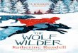 BLOOMSBURY CHILDREN’S BOOKS · So the wolf must not be shot, nor starved; instead it is packed up like a parcel by nervous butlers, and sent away to the wolf wilder. The wilder
