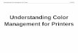 Color Management GuideUnderstanding Color Management for Printers 12/15/11 Rendering Intents Page 8. Perceptual How It Works Compresses all colors proportionately to bring out of gamut