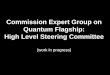 Commission Expert Group on Quantum Flagship: High Level …€¦ · The Quantum Manifesto was written by the European quantum community and is endorsed by over 3400 supporters: industries,