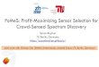 PoMeS: Profit-Maximizing Sensor Selection for Crowd-Sensed ... · PoMeS: Profit-Maximizing Sensor Selection for Crowd-Sensed Spectrum Discovery Suzan Bayhan TU Berlin, Germany Joint