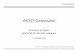 WLTC* Construction - UNECE · 1.2. Requirement on Test Cycle Representativeness ¾Driving characteristic ¾Cold start (e.g. 6 or 12 hours soak) ¾Hot start intermediate soak (e.g