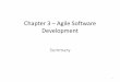 Chapter 3 – Agile Software Developmentcsis.pace.edu/~marchese/SE616_New/L3/Ch3_summary.pdf · Agile method applicability •Product development where a software company is developing
