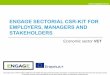 ENGAGE Sectorial CSR-kits for employers, managers and ... CSR-KI… · ENGAGE SECTORIAL CSR-KIT FOR EMPLOYERS, MANAGERS AND STAKEHOLDERS Economic sector VET This project (2014-1-TR01-KA200-013388)