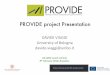 PROVIDE project Presentation · • 3 rounds of stakeholder workshops (CSR+EU, total 42 workshops) WP3 mapping • EU-level Mapping CSR Mapping + Quantitative importance of different