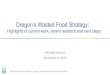 Oregon’s Wasted Food Strategy · Food waste strategy of ongoing work, research and future plans Keywords Oregon, wasted food, strategy, September 16, 2019, EPA, U.S. Environmental