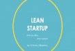 LEAN STARTUPauto.teipir.gr/sites/default/files/apo_tin_idea_stin_agora2018.pdf · based on the lean startup methodology We are not the only ones who have this problem! Incubators