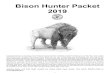 Bison Hunter Packet 2019 - Amazon S3 · Bison Hunter Packet . 2019 . Congratulations on drawing one of the few bison permits available in North America on a wild free range public