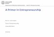 Department of Business Administration - Chair for ...246799d1-c6e0-4c81-85f3-f856… · 3 Preparing to Raise Debt or Equity Financing . A Primer in Entrepreneurship, Prof. Dr. Ulrich