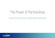 The Power of Partnerships - Manx BioMed of Partnerships... · 2019-01-10 · The Power of Partnerships Lessons from the story of Salix Pharmaceuticals. Your presenter Lorin K. Johnson,