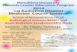 2014 1st Radiation Disaster Medicine Course Seminar...2014 1st Radiation Disaster Medicine Course Seminar Hiroshima University Phoenix Leader Education Program Lecturer：Dr. Takako