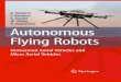 Autonomous Flying Robots - RAHA Flying Robots-  · PDF file International Young Researchers Empowerment Center Shinshu University 3-15-1 Tokida, Ueda Nagano 386-8567, Japan s-s-2208@shinshu-u.ac.jp
