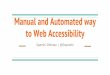 to Web Accessibility Manual and Automated way and... · Demo of automated accessibility tool - a11y. STATISTICS According to WHO 15% of world’s population is differently abled