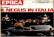 1970-1051-estratto-Negus · NEGUS IN ITALIA soprattutto un uomo intelligen- re. Intelligence, coraggioso e ci- vile. Un uomo forte. Sono quali- tà che molti non gli perdonano. L'e-