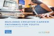 BUILDING CREATIVE CAREER PATHWAYS FOR YOUTH...2 Buiding Creative Career Pathays for outh For many people, Los Angeles is synonymous with Hollywood, and in many ways the data bear this