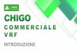 INTRODUZIONE - Chigo Group€¦ · 01-2 Presentazione aziendale La CHIGO HVAC Ltd. è stata fondata nel gennaio 2011,come azienda professionale di produzione di sistemi commerciali