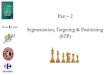 Part 2 Segmentation, Targeting & Positioning (STP)student.bms.lk/GDM/51/Slides/Slides/MM/Chapter 02.pdf · MBA (Col),BBA Sp.Mktng (Col), PPG DIP. In Mktng (UK), MCIM (UK), Chartered
