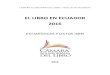 EL LIBRO EN ECUADOR 2016 - celibro.org.ec · CÁMARA ECUATORIANA DEL LIBRO – NÚCLEO DE PICHINCHA EL LIBRO EN ECUADOR 2016 ESTADÍSTICAS Y DATOS ISBN 2016 . ÍNDICE Estadísticas