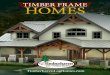 TIMBER FRAME HOMES - Home - Timberhaven Log & Timber …...Your home is an extension of you – your dreams, your lifestyle, your vision – all rolled into one. ... completely customizable
