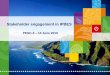 Stakeholder engagement in IPBES€¦ · PESC-3 – 14 June 2016. 2 engagement into IPBES Development of open-ended, inclusive stakeholder network over 2015 Information on IPBES in