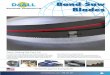 Band Saw Blades - doallsaws.com · specific recommendation on the best saw blade to meet your needs. If the DoALL ... choose the widest blade that can cut the smallest work radius