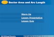 Sector Area and Arc LengthSector Area and Arc Length · Sector Area and Arc Length Find the area of each sector. Give answers in terms of and rounded to the nearest hundredth. Example