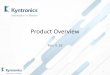 Product Overview - Kyntronics · 2019-12-06 · Product Overview Rev 4.18 1 ... Kyntronics specializes in Actuation Solutions across many industries including Medical, ... Electro-Mechanical