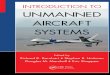 Introduction to Unmanned Aircraft Systemsdl.booktolearn.com/ebooks2/engineering/aeronautical/...systems_a3… · Introduction to Unmanned Aircraft Systems is the editors’ response