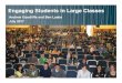 Engaging Students in Large Classes · Engaging Students in Large Classes Andrew Goodliffe and Ben Laabs July 2017. Interactive lectures: Classes in which the instructor breaks the