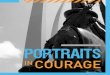 COURAGE - Defense Media Activity · 2018-09-06 · Senior Airman, then-Airman First Class, Antonio Antunez deployed to southern Iraq during the winter of 2008, to assist with the