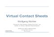 Virtual Contact Sheets - Carnegie Mellon School of ..../worichte/talks/pdl... · Virtual Contact Sheets Wolfgang Richter Kiryong Ha, Alok Shankar, Ardalan Amiri Sani*, Jan Harkes,