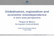 Globalisation, regionalism and economic interdependencearic.adb.org/pdf/seminarseries/SS11ppt_Globalisation_Regionalism_a… · Globalisation is associated with higher trade and imports